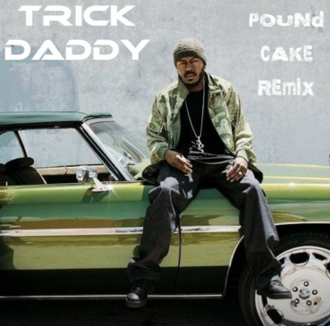trick-daddy-pound-cake